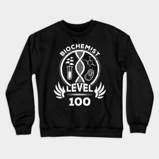 Level 100 Biochemist Biology Chemistry Fan Gift Crewneck Sweatshirt